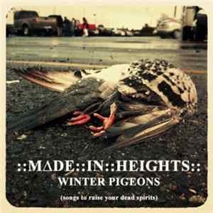 ::M∆DE:IN:HEIGHTS:: - Winter Pigeons (Songs To Raise Your Dead Spirits) Mp3