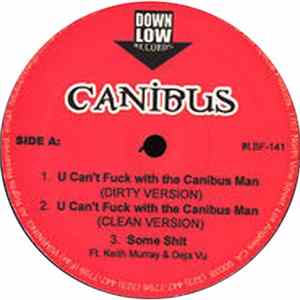 Canibus - U Can't Fuck With The Canibus Man Mp3