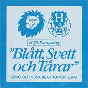 Bleckhornen i Lund - H43's Kampsång: "Blått, Svett Och Tårar" Mp3