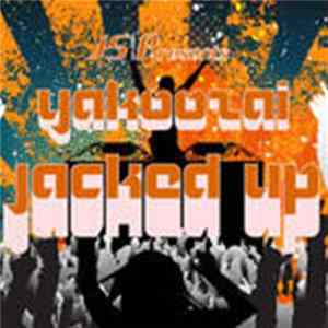 Yakoozai - Jacked Up Mp3