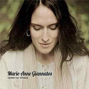 Marie-Anne Giannatos - Carnet De Voyage Mp3