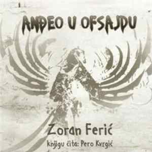 Zoran Ferić - Anđeo U Ofsajdu Mp3