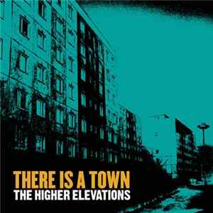 The Higher Elevations - There Is A Town EP Mp3