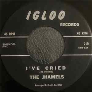 The Jhamels - I've Cried / I'm Not Lying Mp3