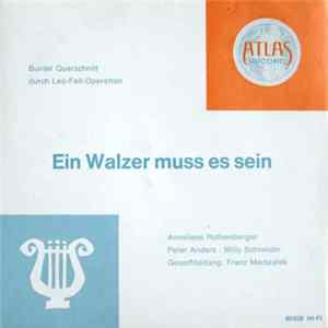 Leo Fall, Anneliese Rothenberger, Peter Anders , Willy Schneider, Franz Marszalek - Ein Walzer Muss Es Sein (Bunter Querschnitt Durch Leo-Fall-Operetten) Mp3