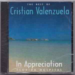 Cristian Valenzuela - The Best Of Cristian Valenzuela - In Appreciation - Florida Hospital Mp3