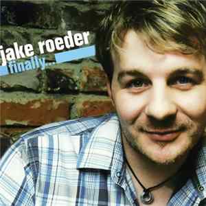 Jake Roeder - Finally... Mp3