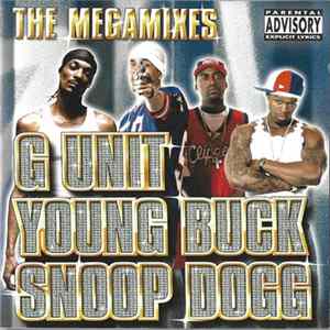G Unit, Young Buck & Snoop Dogg - The Megamixes Mp3