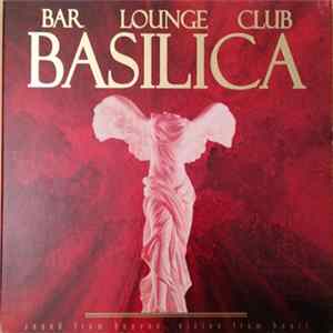 Various - Bar Lounge Club Basilica Mp3