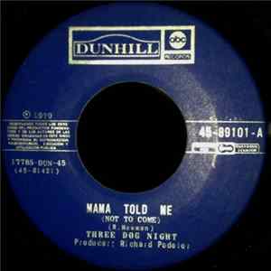 Three Dog Night - Mama Told Me (Not To Come) / Rock & Roll Widow Mp3