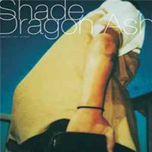 Dragon Ash - Shade Mp3