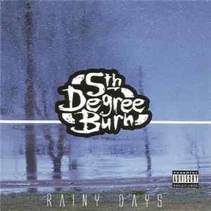 5th Degree Burn - Rainy Days Mp3