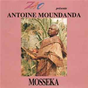 Zao Présente Antoine Moundanda - Mosseka Mp3