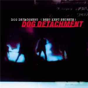 Dog Detachment - Best Kept Secrets Mp3