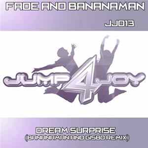Fade And Bananaman - Dream Surprise (Bananaman And Gisbo Remix) Mp3
