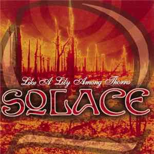 Solace - Like a Lily Among Thorns Mp3