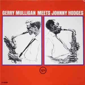 Gerry Mulligan & Johnny Hodges - Gerry Mulligan Meets Johnny Hodges Mp3