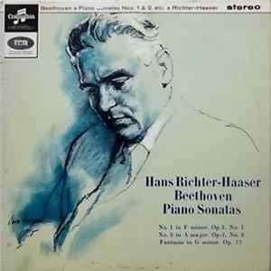 Hans Richter-Haaser - Beethoven - Piano Sonatas: No. 1 In F Minor, Op. 2, No. 1; No. 2 In A Major, Op. 2, No. 2; Fantasia In G Minor, Op. 77 Mp3