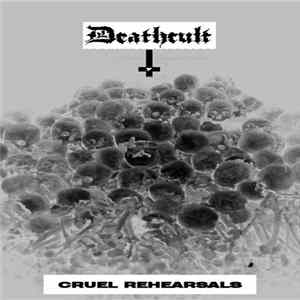 Deathcult - Cruel Rehearsals Mp3