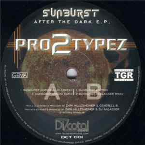 Pro2Typez - Sunburst After The Dark E.P. Mp3