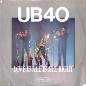 UB40 - Love Is All Is All Right Mp3