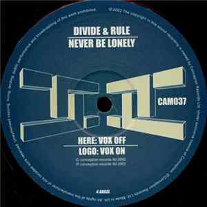 Divide & Rule - Never Be Lonely Mp3