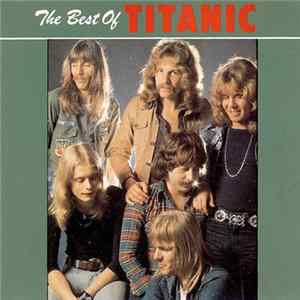 Titanic - The Best Of Titanic Mp3
