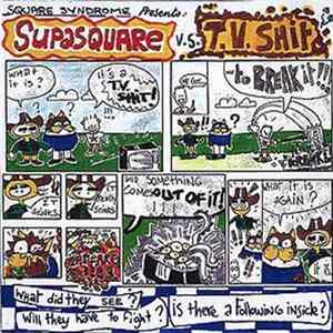 Square Syndrome - Supasquare Vs T.V. Shit Mp3