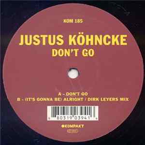 Justus Köhncke - Don't Go Mp3