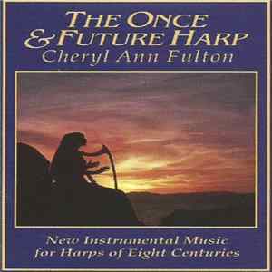 Cheryl Ann Fulton - The Once & Future Harp Mp3