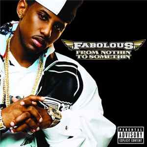 Fabolous - From Nothin' To Somethin' Mp3
