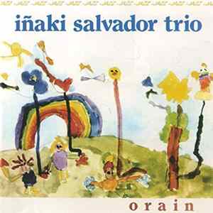 Inaki Salvador Trio - Orain Mp3