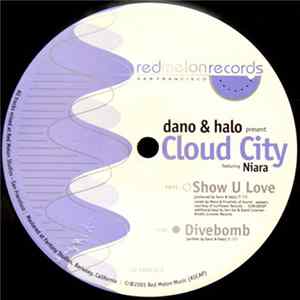 Dano & Halo Present Cloud City Featuring Niara - Show U Love / Divebomb Mp3