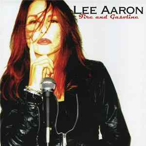 Lee Aaron - Fire And Gasoline Mp3