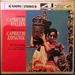 Arthur Shumsky, Kiril Kondrashin, RCA Victor Symphony Orchestra, Tchaikovsky / Rimsky-Korsakov - Capricio Italien / Capriccio Espagnol Mp3