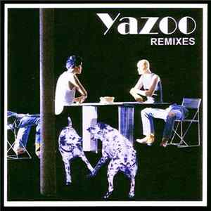 Yazoo - Remixes Mp3