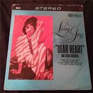 Living Jazz - "Dear Heart" And Other Favorites Mp3