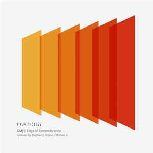 GMJ - Edge Of Remembrance (Remixes) Mp3