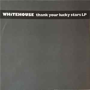 Whitehouse - Thank Your Lucky Stars Mp3