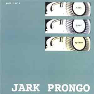 Jark Prongo - Thru Your System (Part 1 Of 4) Mp3