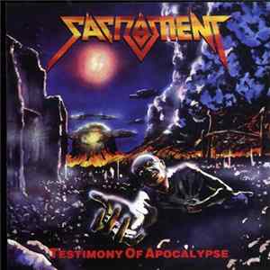 Sacrament - Testimony Of Apocalypse Mp3
