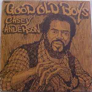 Casey Anderson - Good Old Boys Mp3