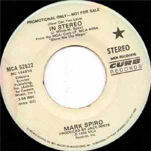 Mark Spiro - (How Can You Love) In Stereo Mp3