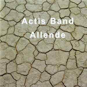 Actis Band - Allende Mp3