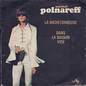 Michel Polnareff - La Michetonneuse / Dans La Maison Vide Mp3