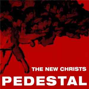 The New Christs - Pedestal Mp3