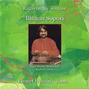 Bhajan Sopori And Enayet Hossain - Ragas On The Santoor Mp3