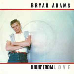 Bryan Adams - Hidin' From Love Mp3