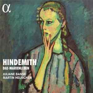 Hindemith, Juliane Banse, Martin Helmchen - Das Marienleben Mp3