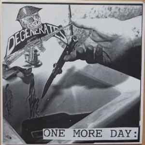 Degenerates / Stalking Leaver - One More Day / We Know Dick... Mp3